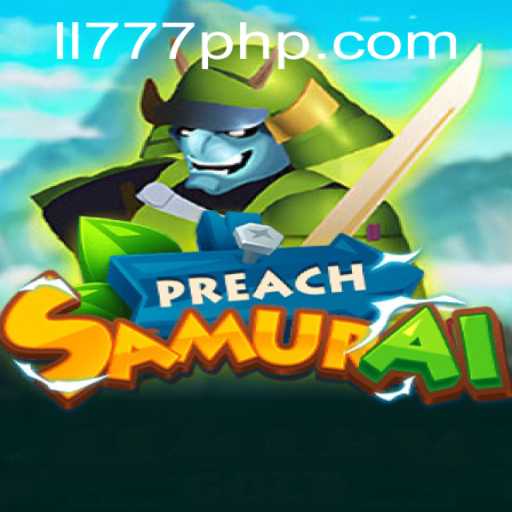 An In-Depth Look at the Thrilling Adventure of PreachSamurai