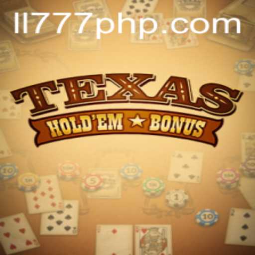 Strategies and Insights into Texas Holdem Bonus at ll777 com
